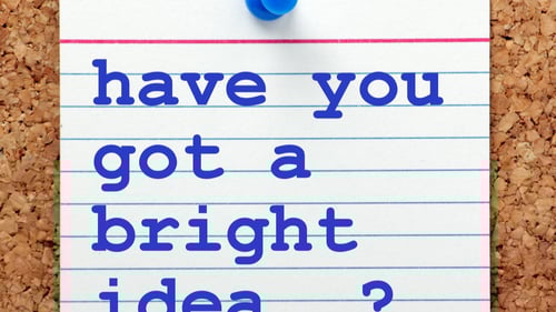 An intrapreneurial sign that reads, have you got a bright idea